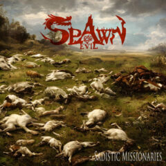 Spawn Of Evil – Sadistic Missionaries