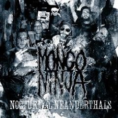 Mongo Ninja – Nocturnal Neanderthals