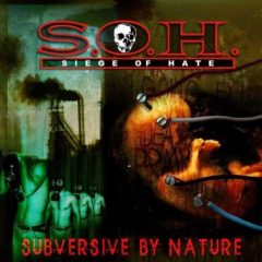 S.O.H. – Subversive By Nature