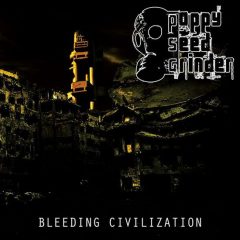 Poppy Seed Grinder – Bleeding Civilization