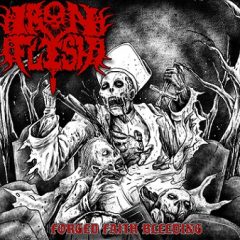 Iron Flesh – Forged Faith Bleeding
