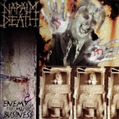 Napalm Death – Enemy Of The Music Business